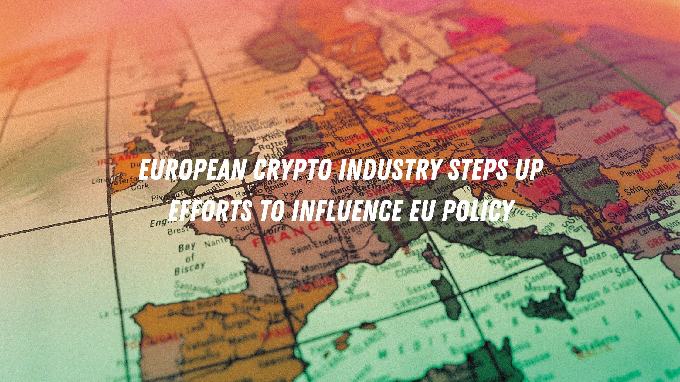 European crypto industry steps up efforts to influence EU policy
