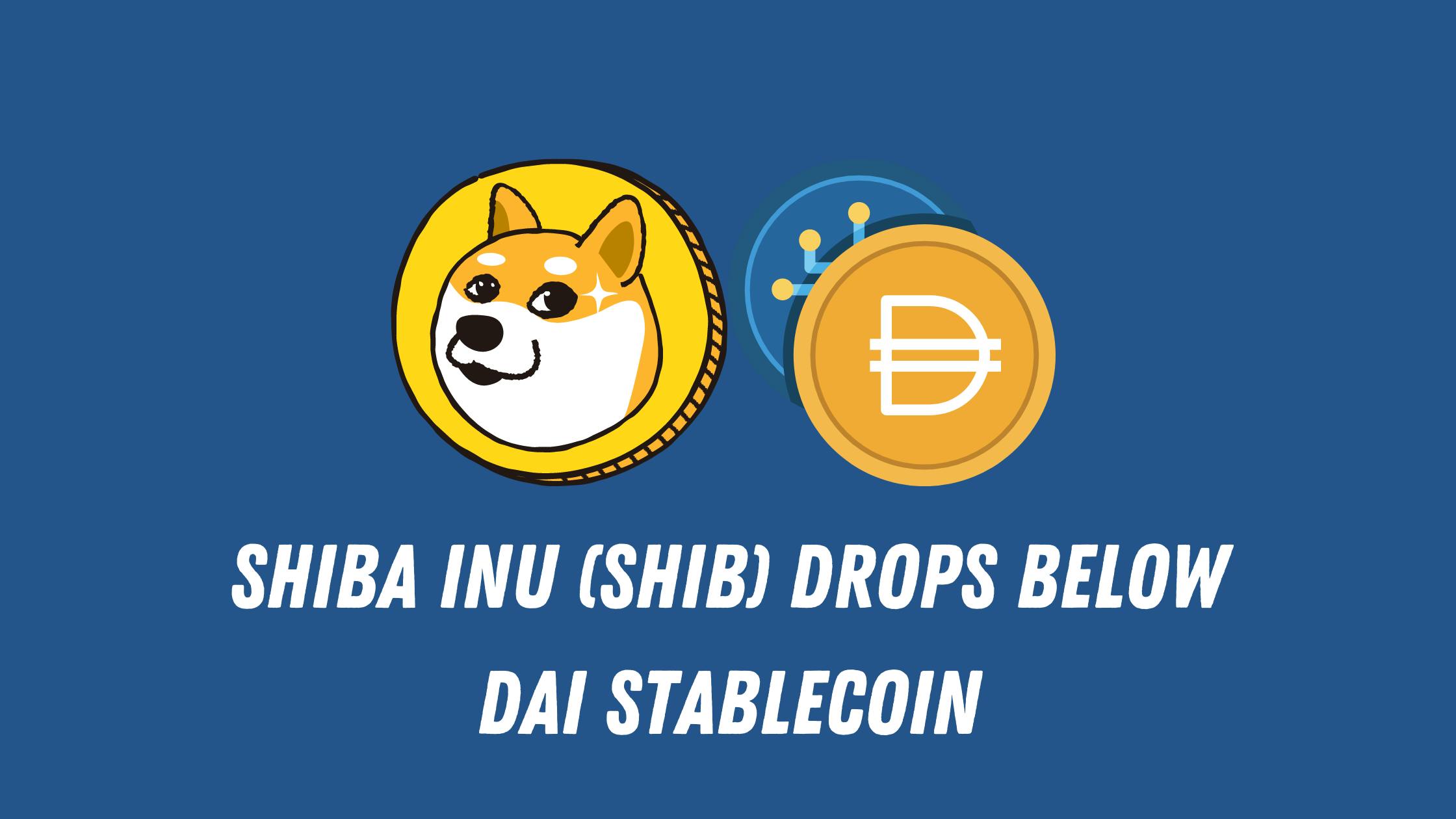 Shiba Inu (SHIB) Drops Below Dai Stablecoin