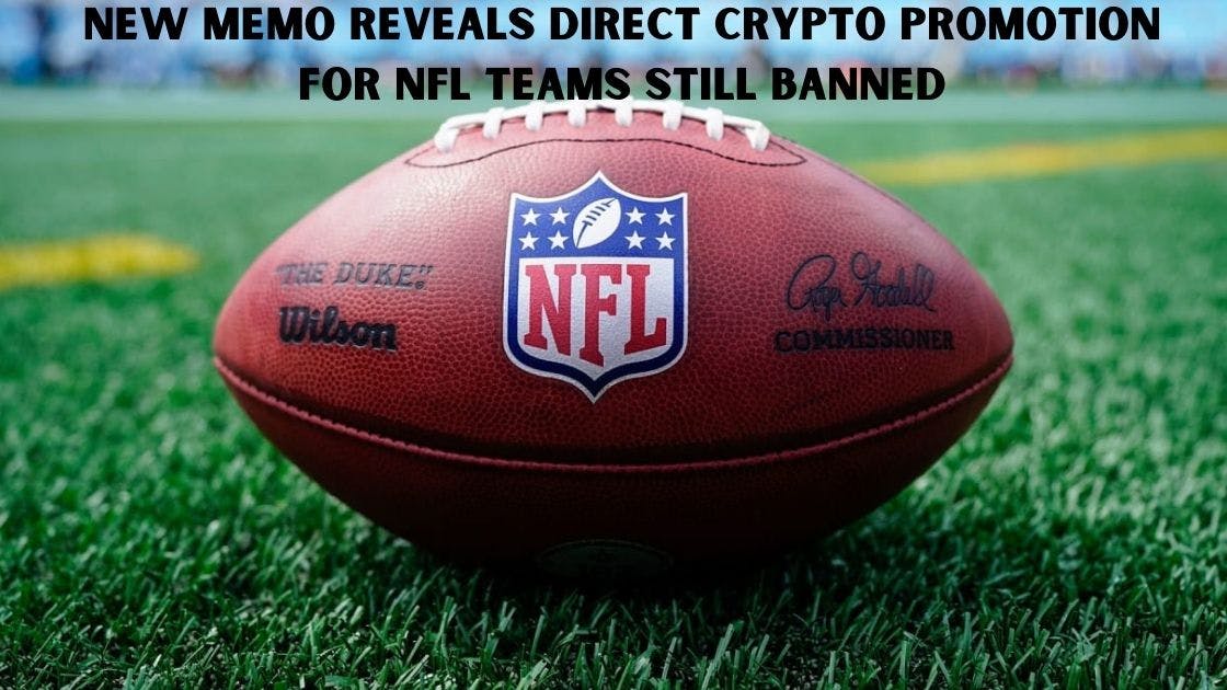 New Memo Reveals Direct Crypto Promotion for NFL Teams Still Banned
