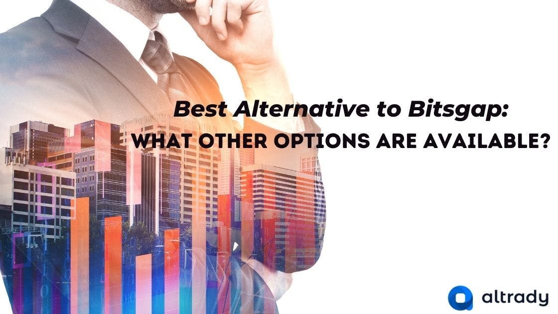 Best Alternative to Bitsgap: What Other Options Are Available?