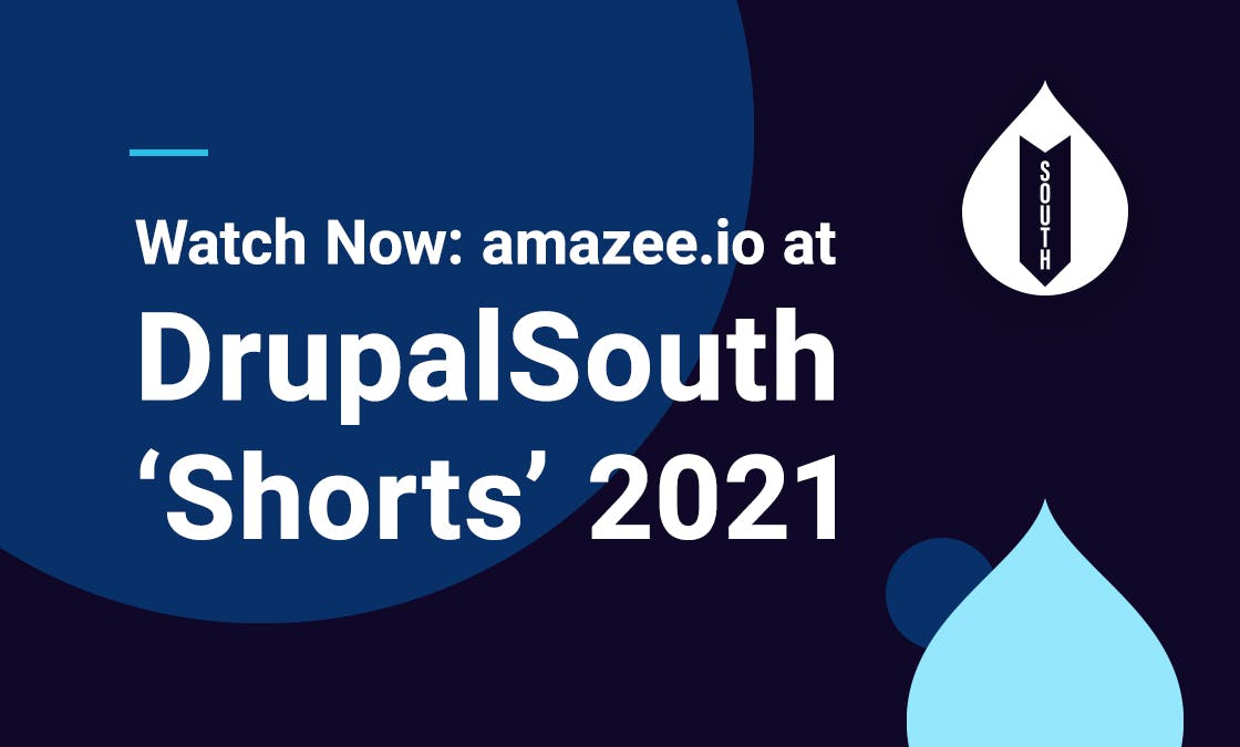 Watch Now: amazee.io at DrupalSouth 'Shorts' 2021