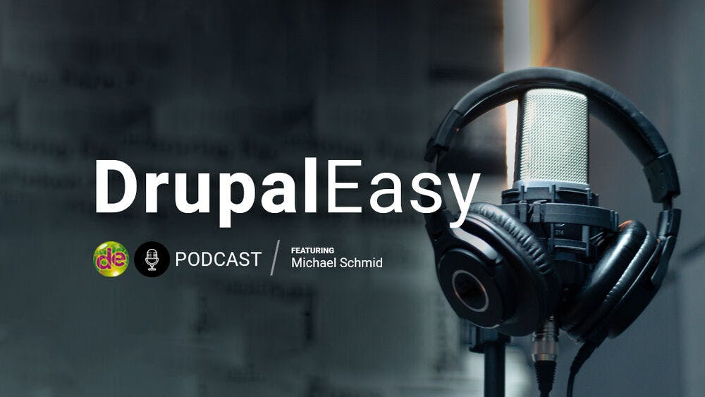 Michael Schmid's interview with DrupalEasy podcast