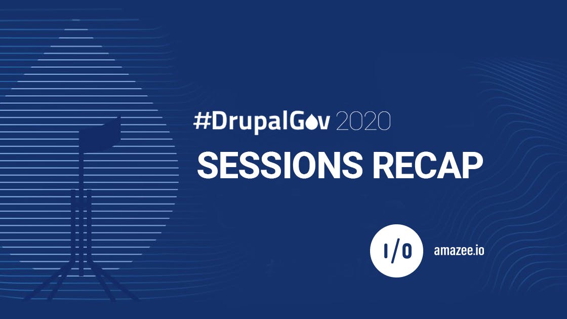 Recap of amazee.io sessions at DrupalGov 2020 