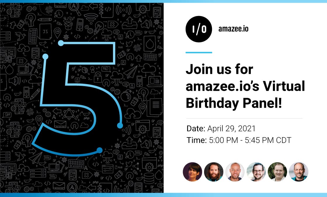 Join us for amazee.io's Virtual Birthday Panel!