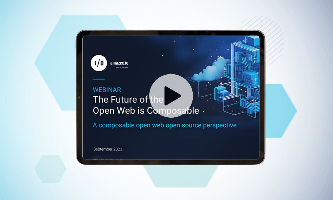 amazee.io Webinar: the Future of the Open Web is Composale