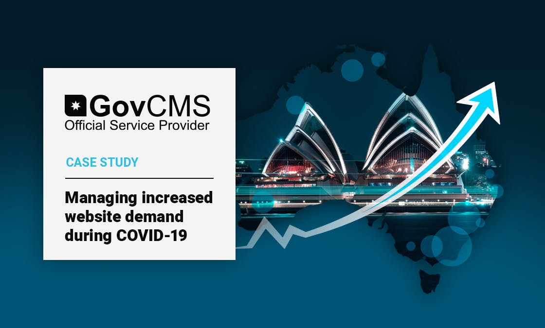 GovCMS Case Study - Managing increased website demand during COVID-19