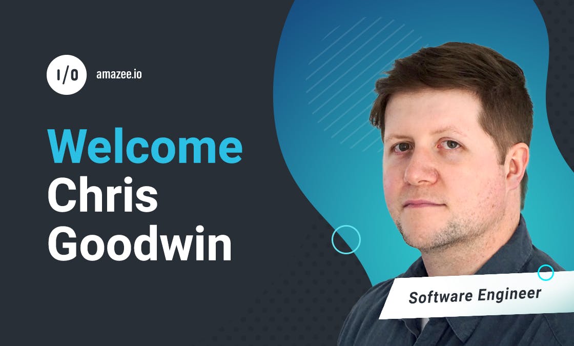 Welcome, Chris Goodwin - Software Engineer - amazee.io