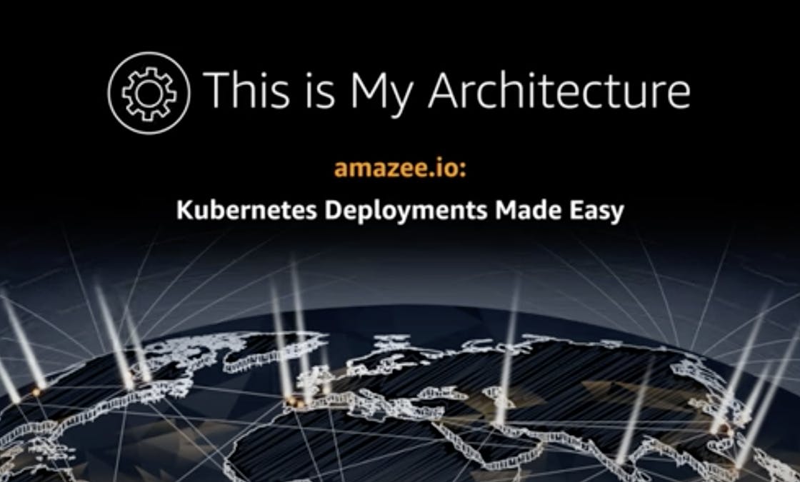 This is my architecture - amazee.io: Kubernetes Deployments Made Easy
