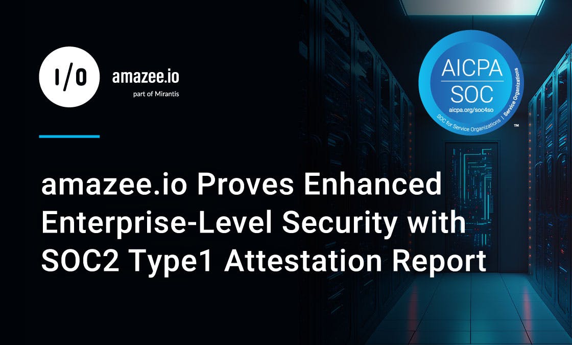 amazee.io Proves Enhanced Enterprise-Level Security with SOC2 Type1 Attestation Report
