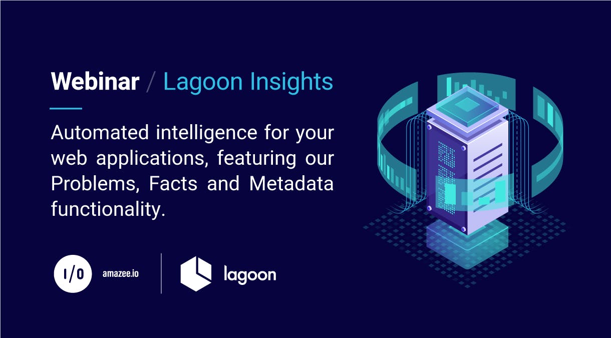 Join amazee.io for a webinar about Lagoon Insights