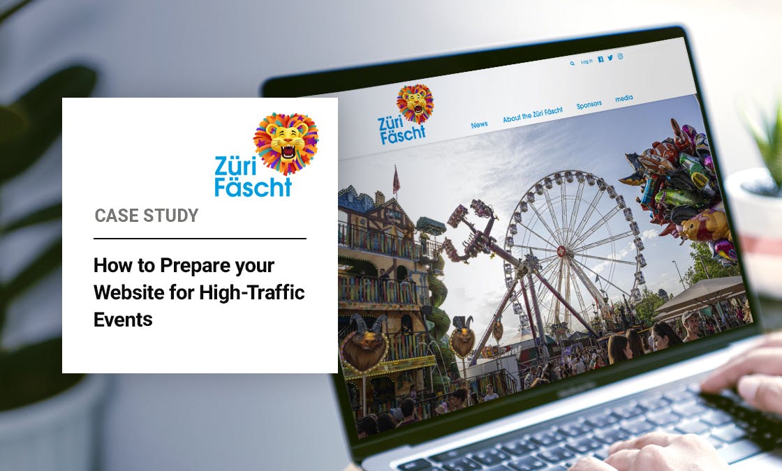Züri Fäscht Case Study - How to Prepare your Website for High-Traffic Events