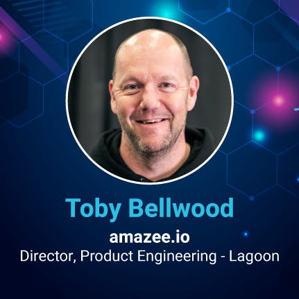 Toby Bellwood, Director, Product Engineering - Lagoon