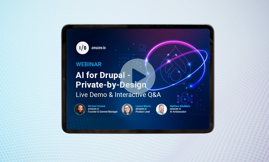 Webinar: AI for Drupal - Private-by-Design