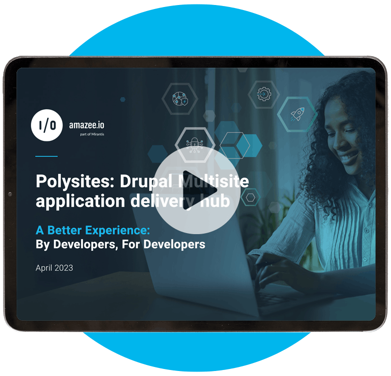 Watch our Webinar to lrean about how you can have a better experience with Drupal Multisite app delivery