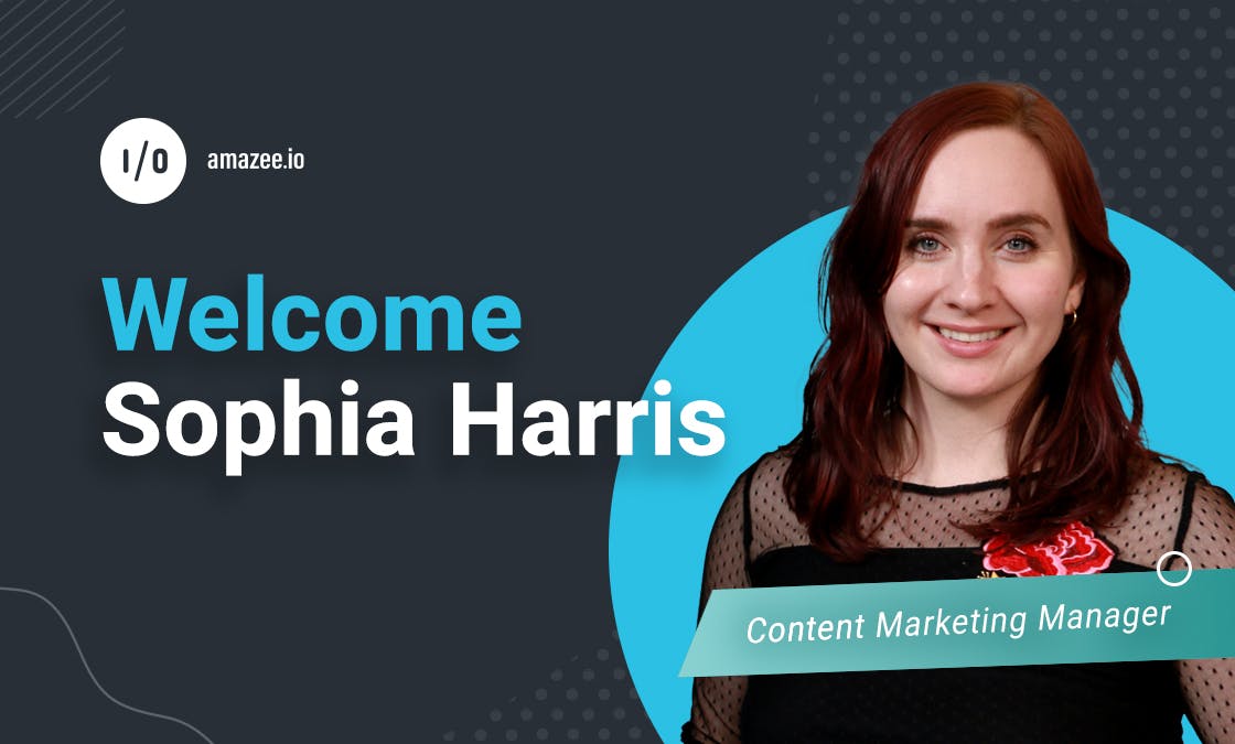Welcome Sophia Harris - Content Marketing Manager