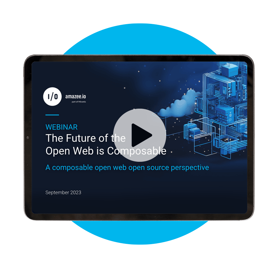 Webinar - The Future of the Open Web is Composable