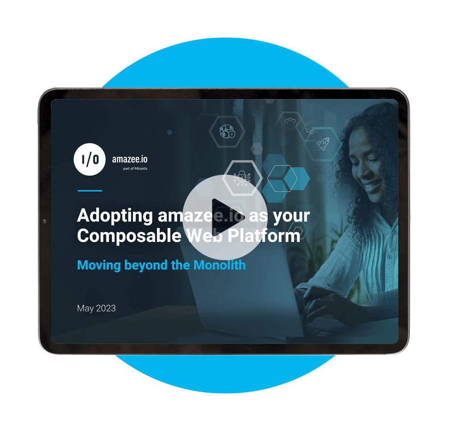 Adopting amazee.io as your Composable Web Platform – Moving beyond the Monolith