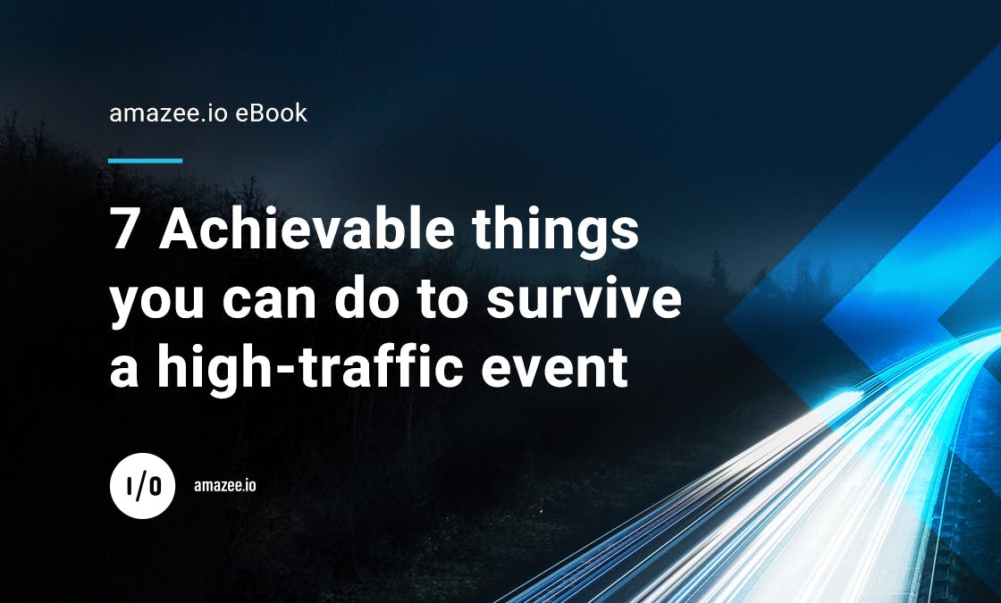 amazee.io eBook - 7 Tips: How to Survive a High-Traffic Event