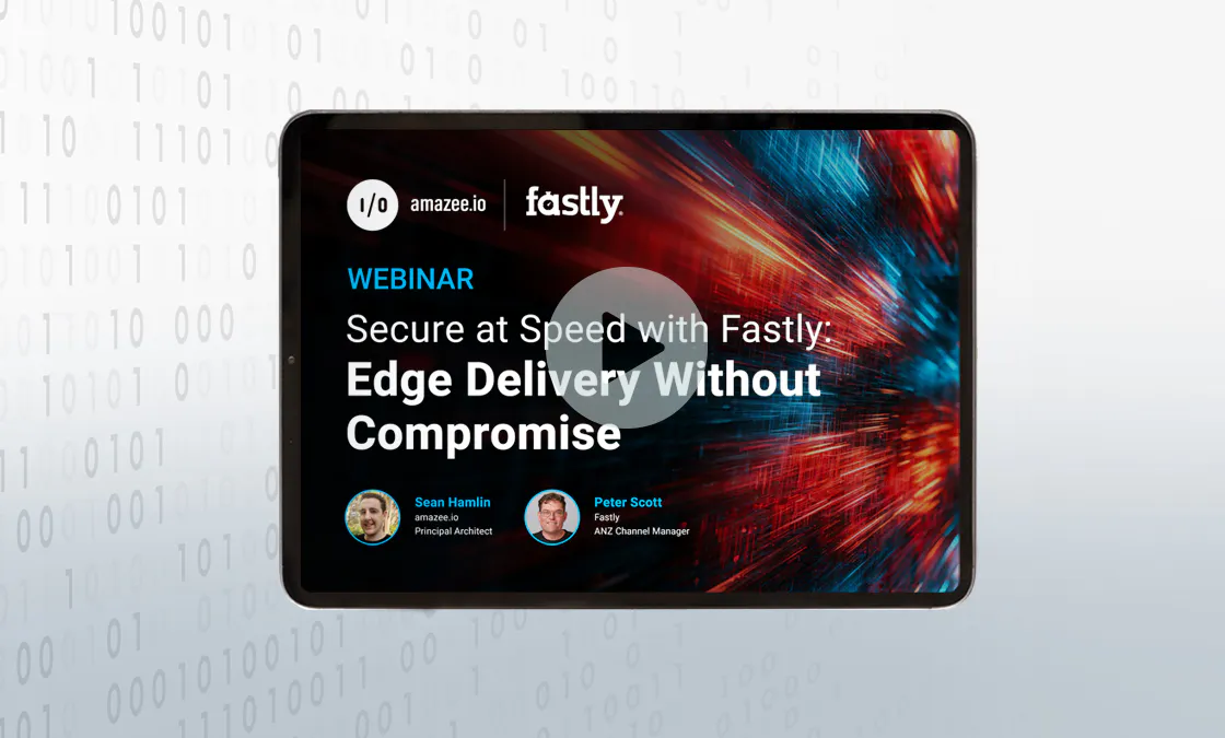 A resource card graphic for the amazee.io and Fastly on-demand webinar: 'Secure at Speed with Fastly: Edge Delivery Without Compromise'. The image shows a tablet with a play overlay and speaker profiles, against a detailed background with binary code.