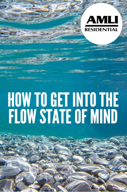 Getting into a flow state of mind, Body & Mind