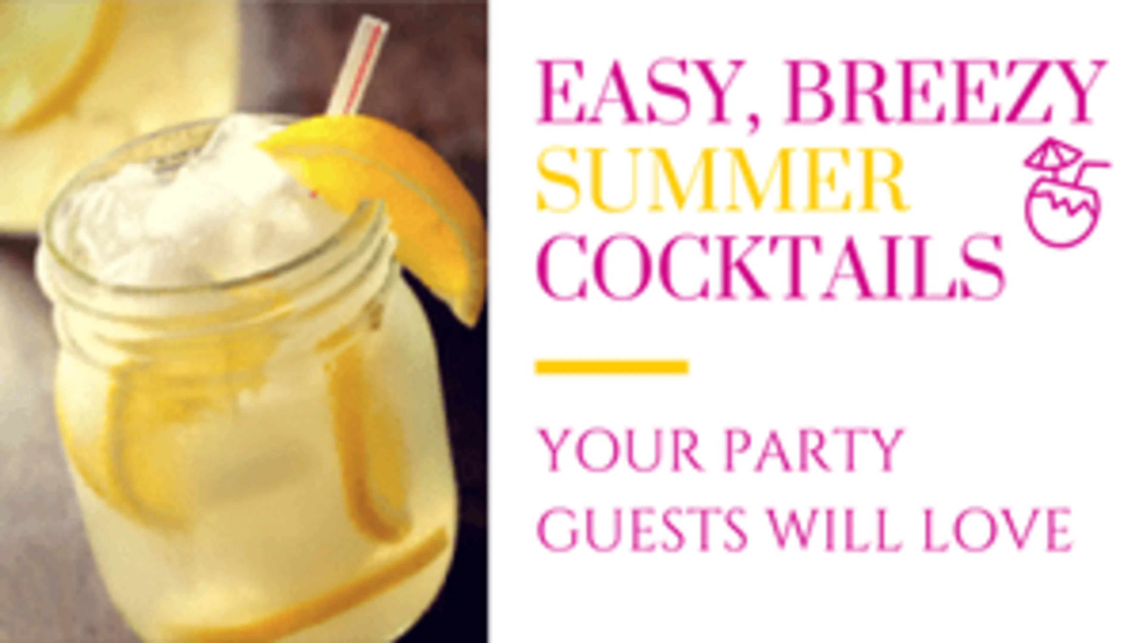 Easy, Breezy Summer Cocktails Your Party Guests Will Love