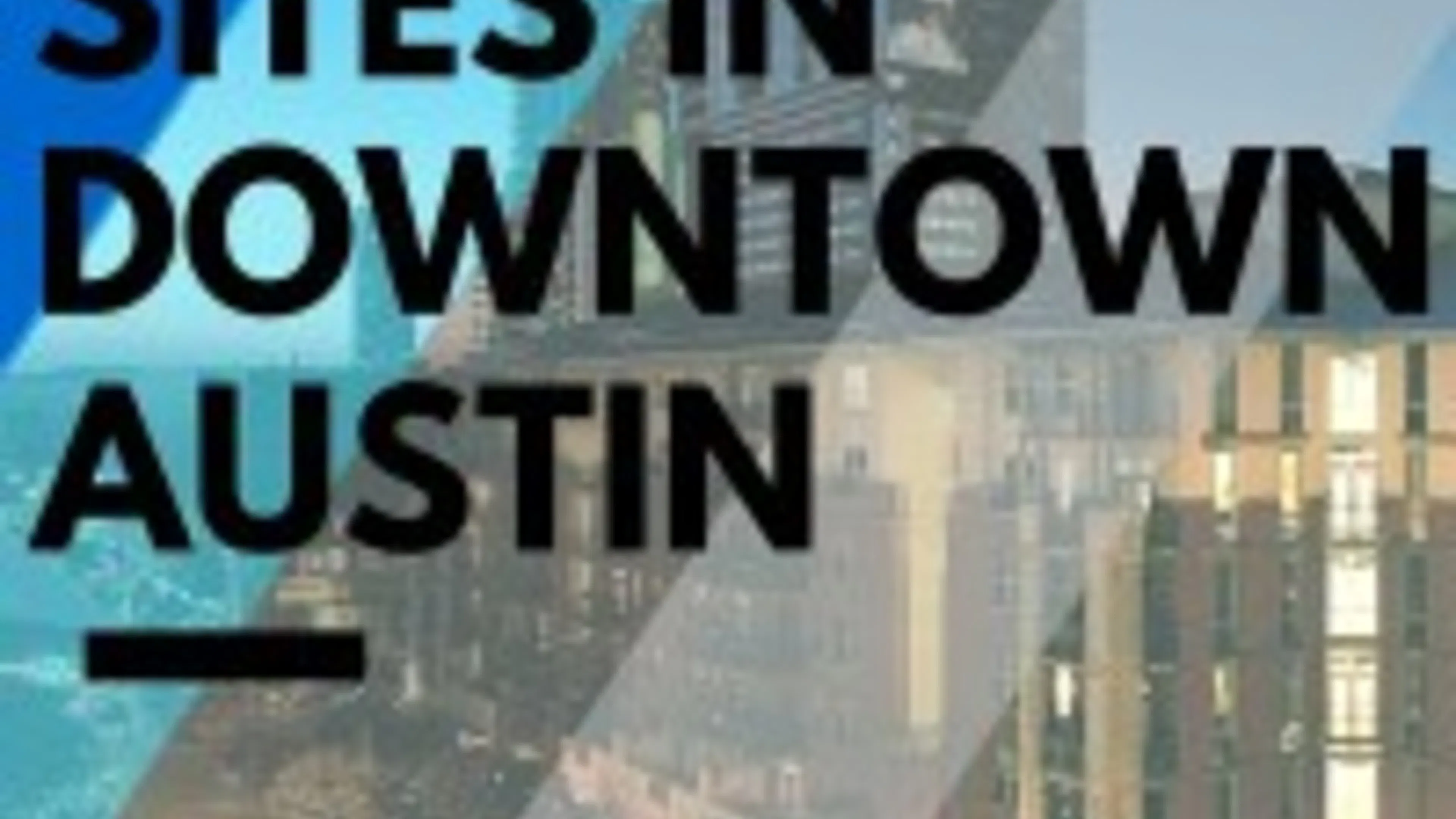 Five Historic Sites to Check Out in Downtown Austin