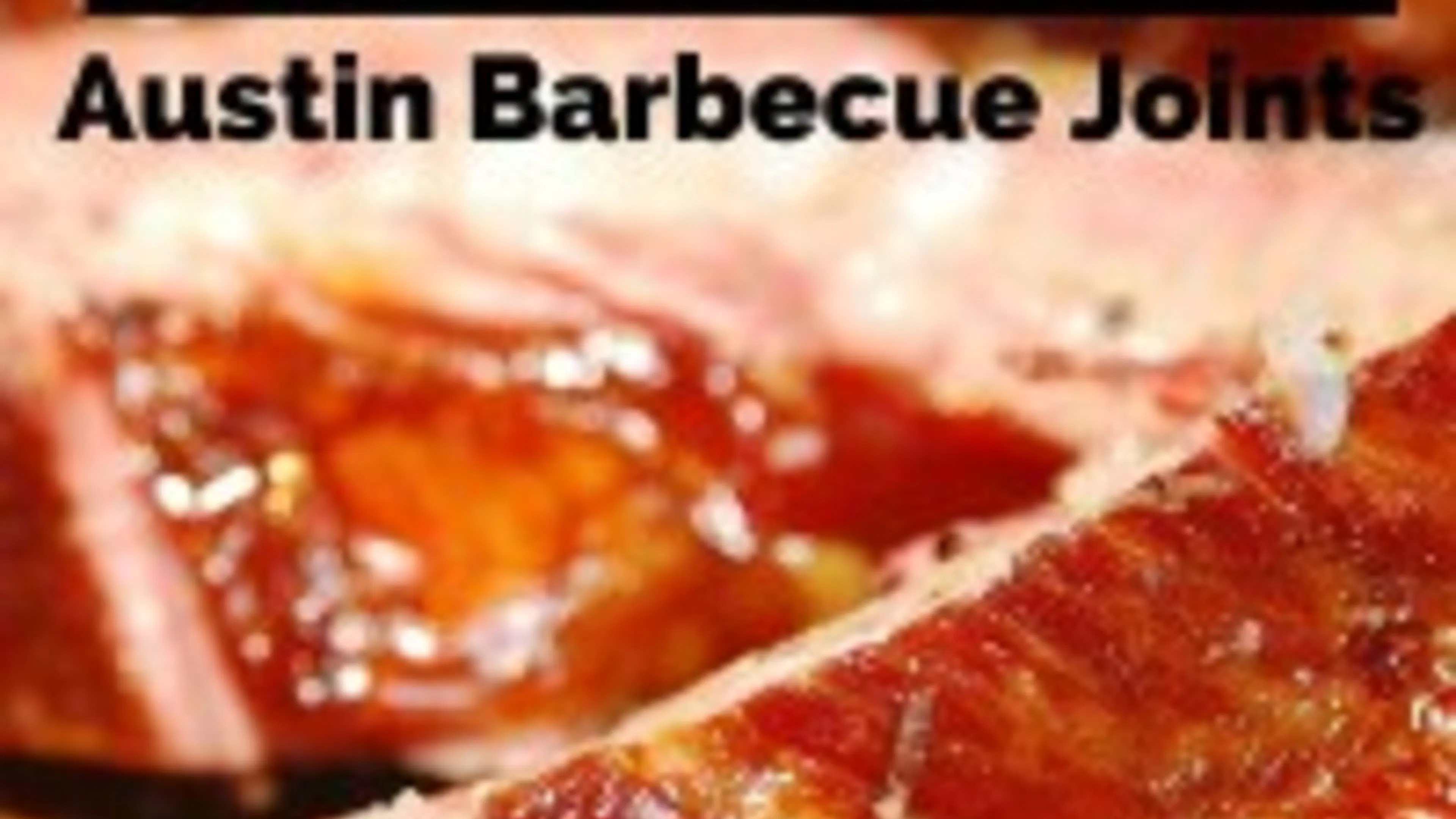 Five Finger-Licking Good Austin Barbecue Joints