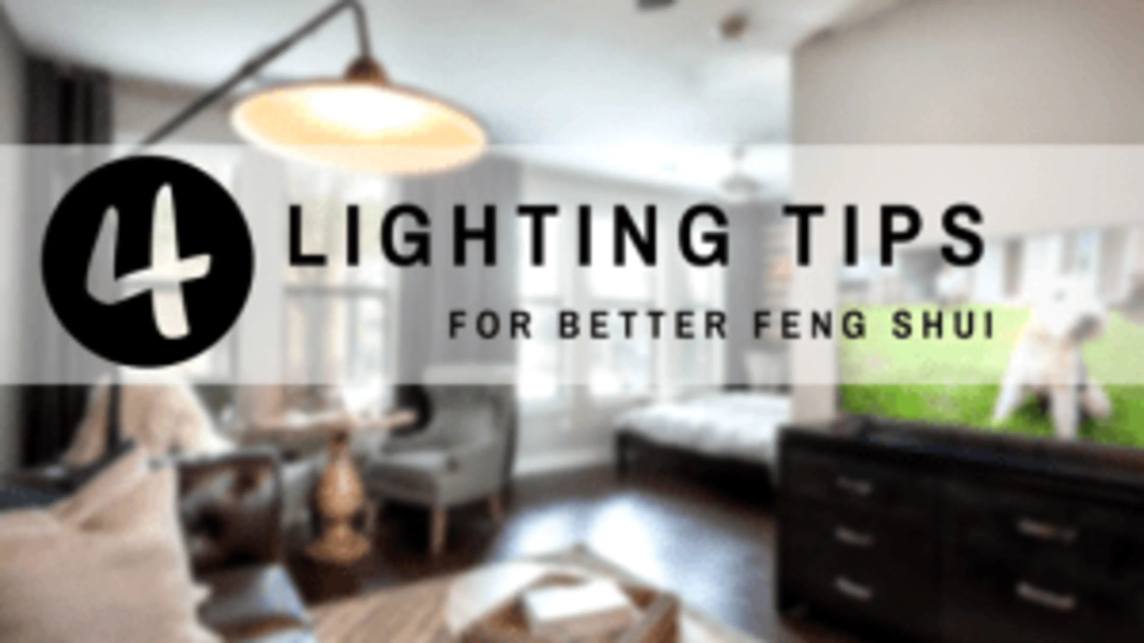 Four Lighting Tips for Better Feng Shui
