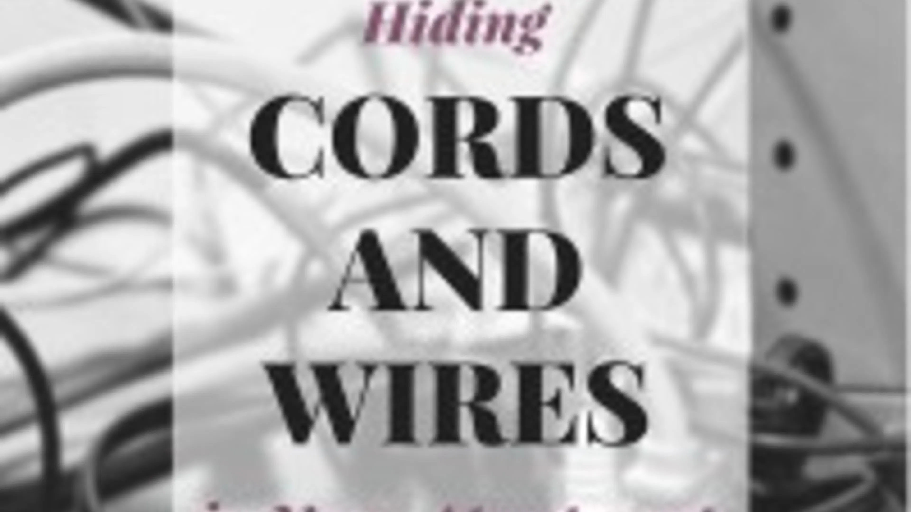Hiding Cords and Wires in Your Apartment