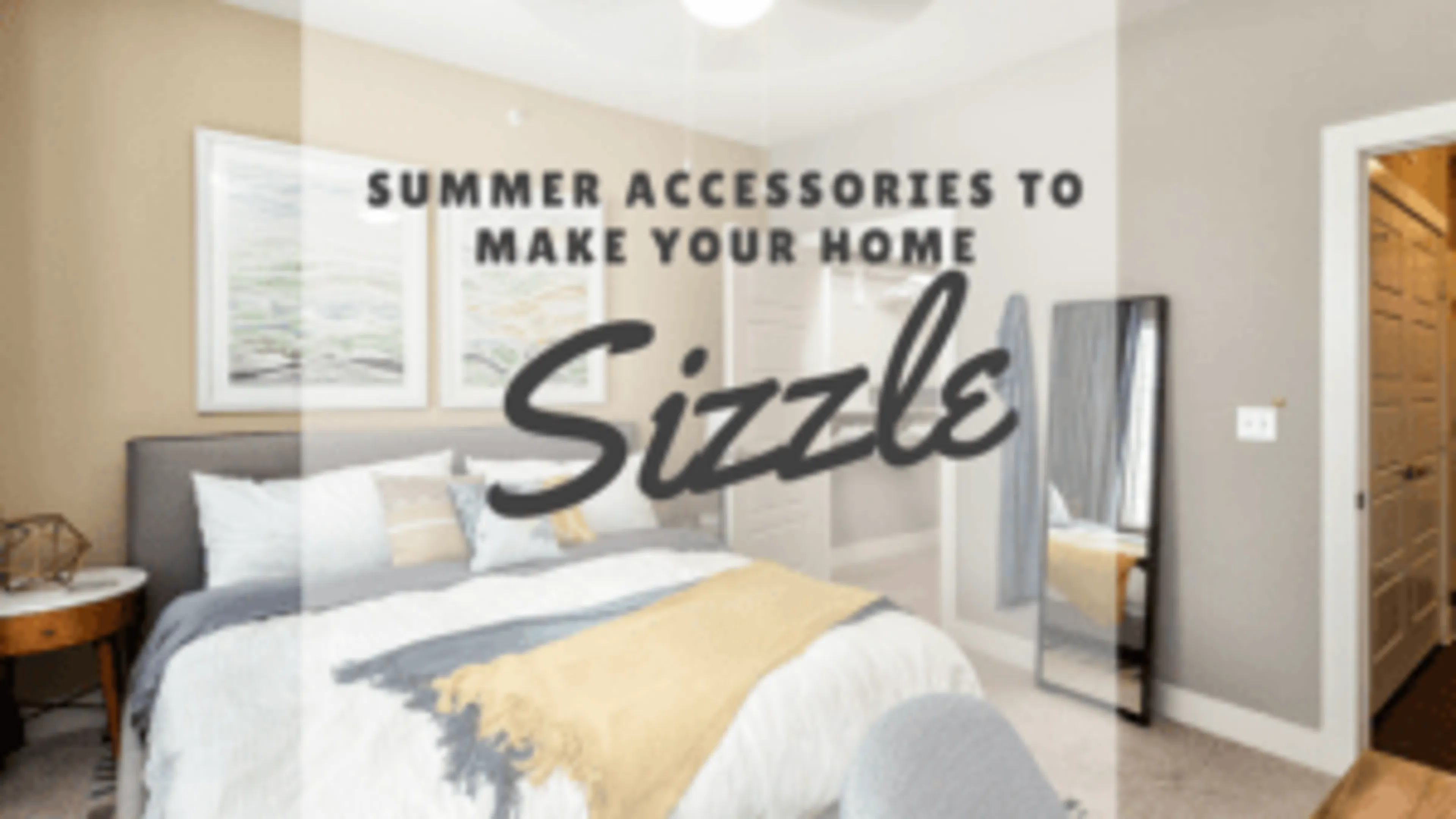 Summer Accessories to Make Your Home Sizzle