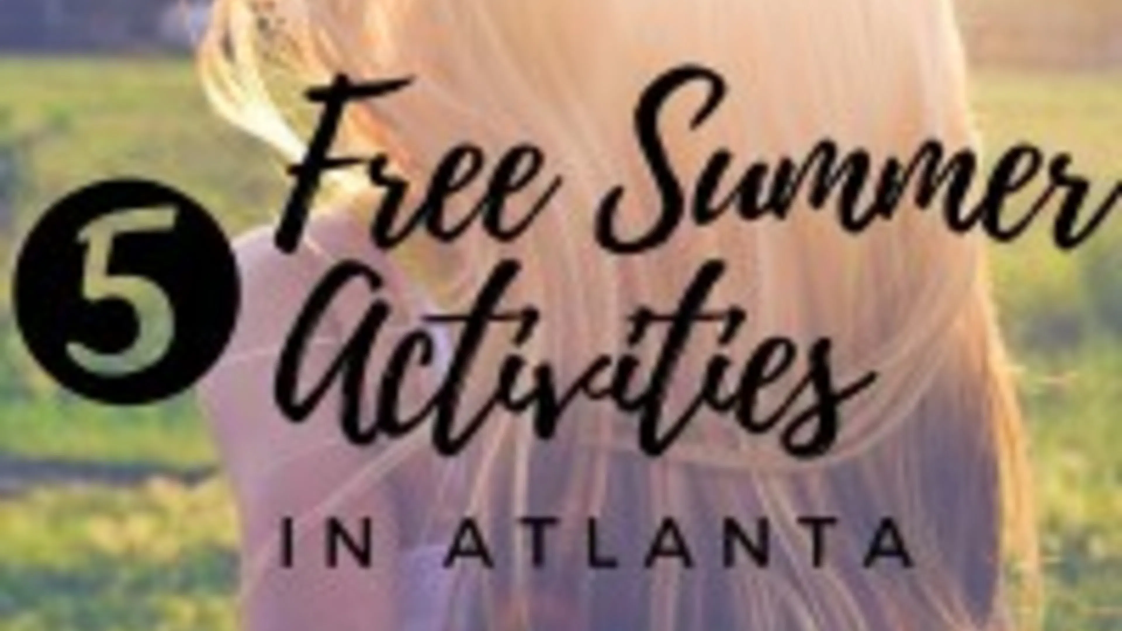 Five Free Summer Activities in Atlanta