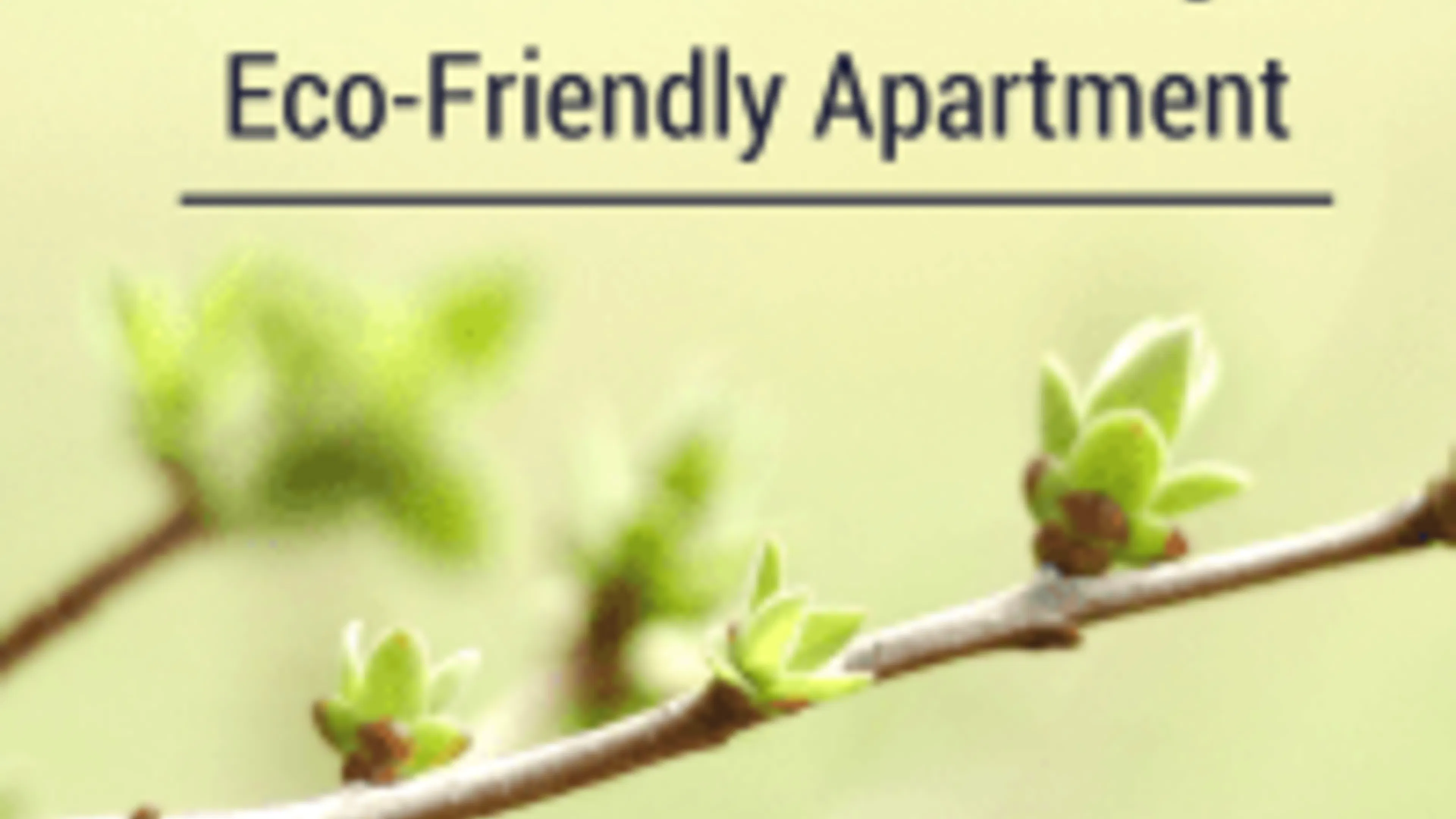 Five Benefits of Renting an Eco-Friendly Apartment