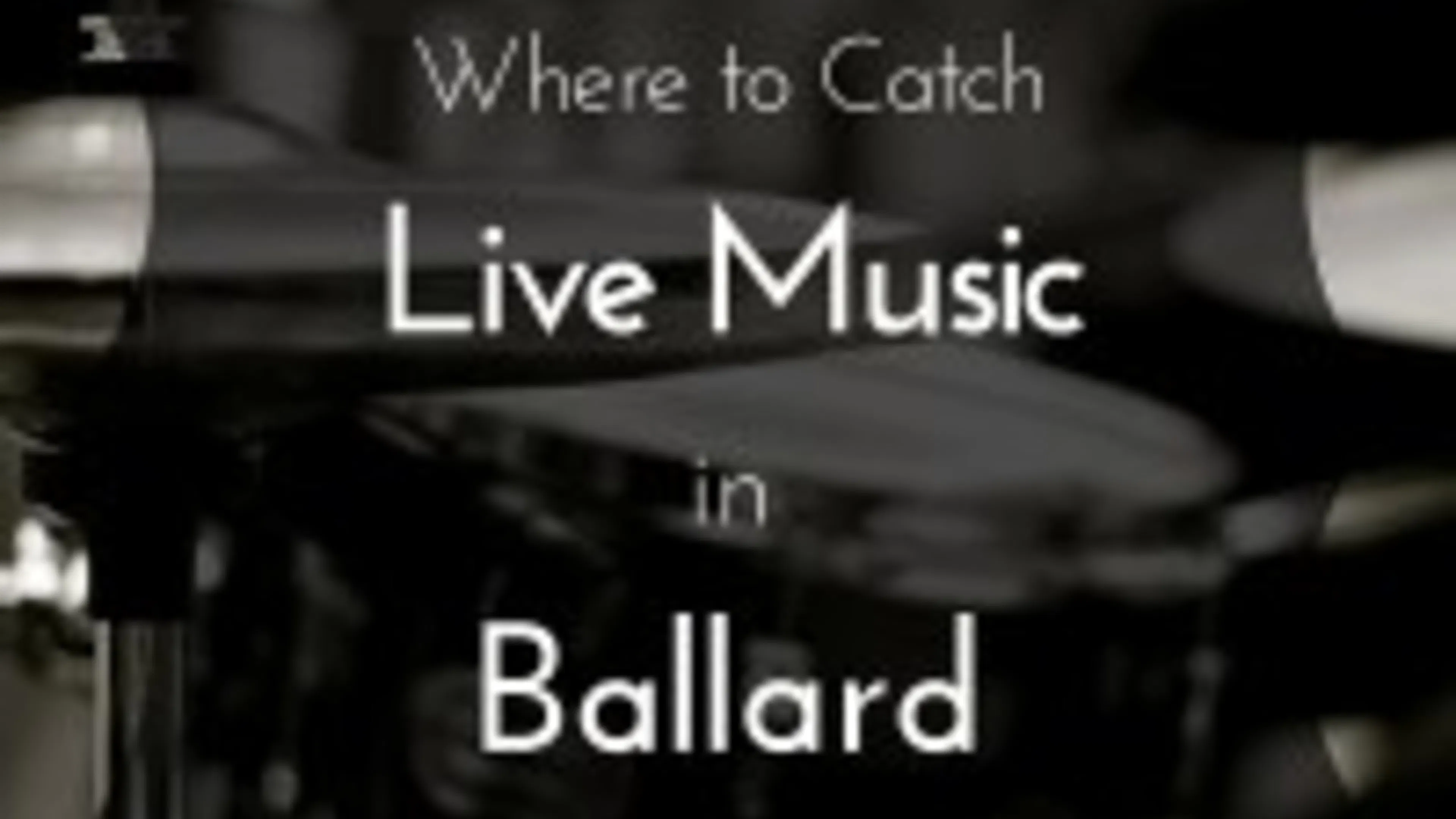 Where to Catch Live Music in Ballard
