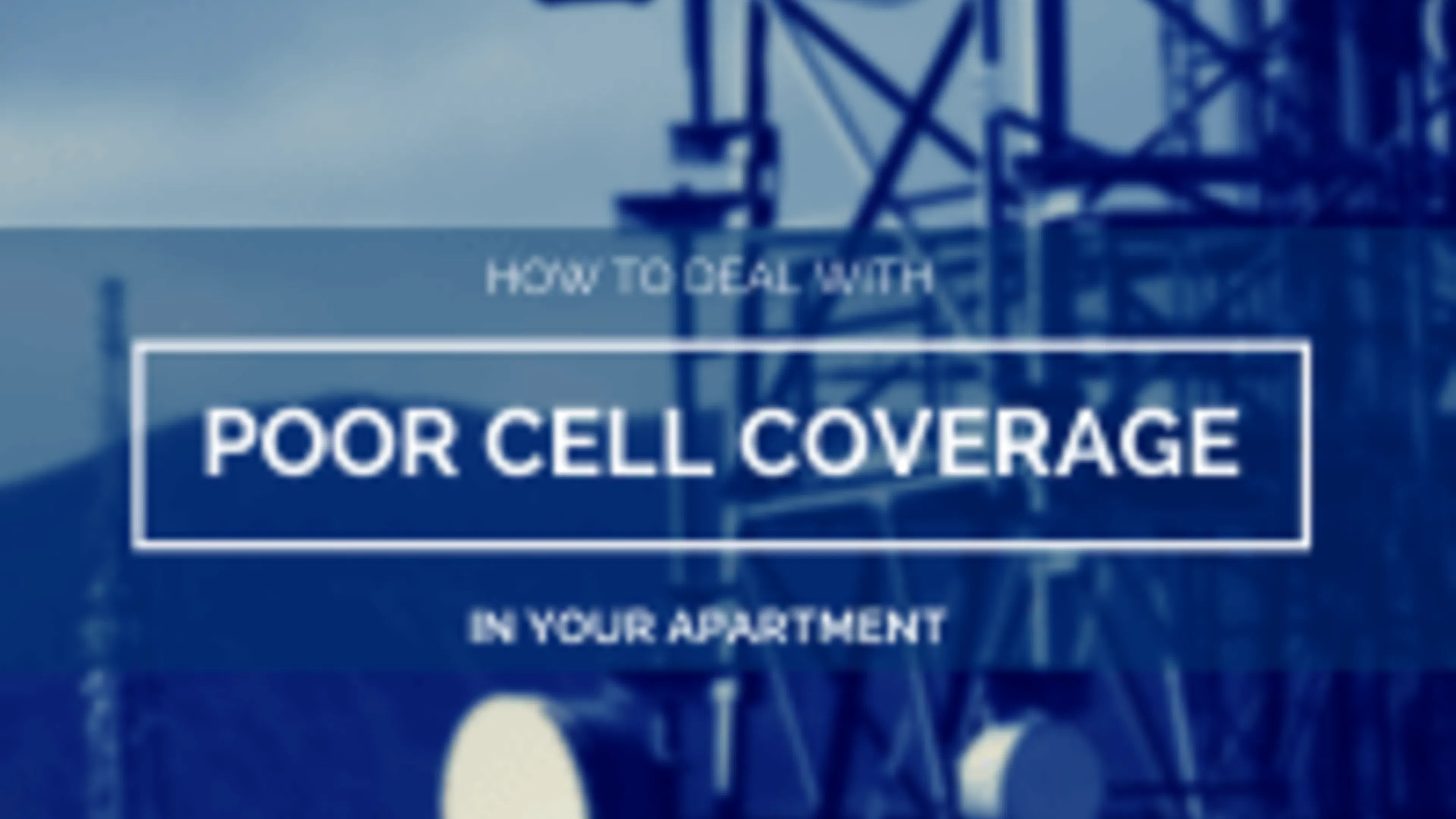 How to Deal with Poor Cell Coverage in Your Apartment (1)
