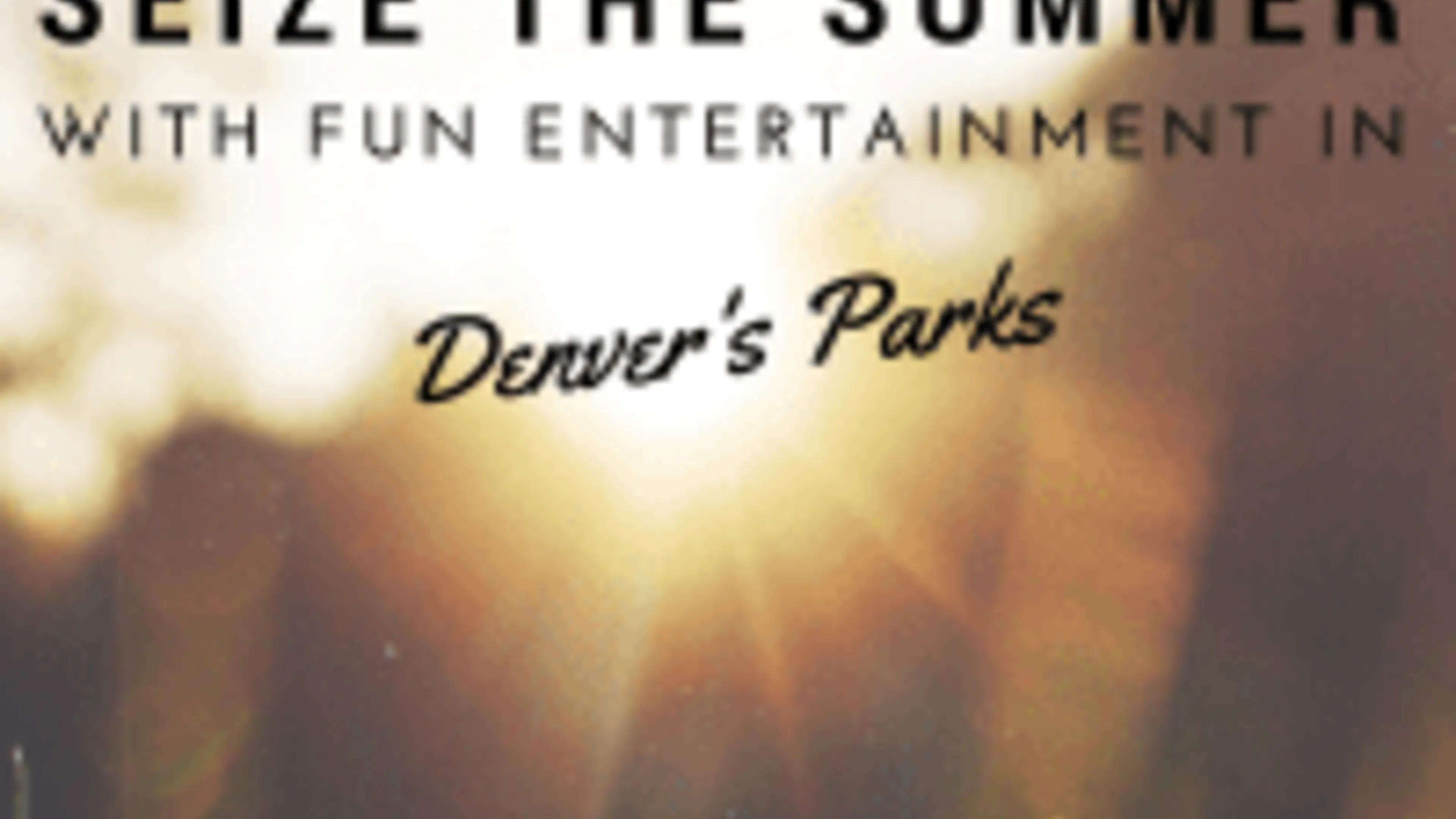 Seize the Summer with Fun Entertainment in Denver's Parks