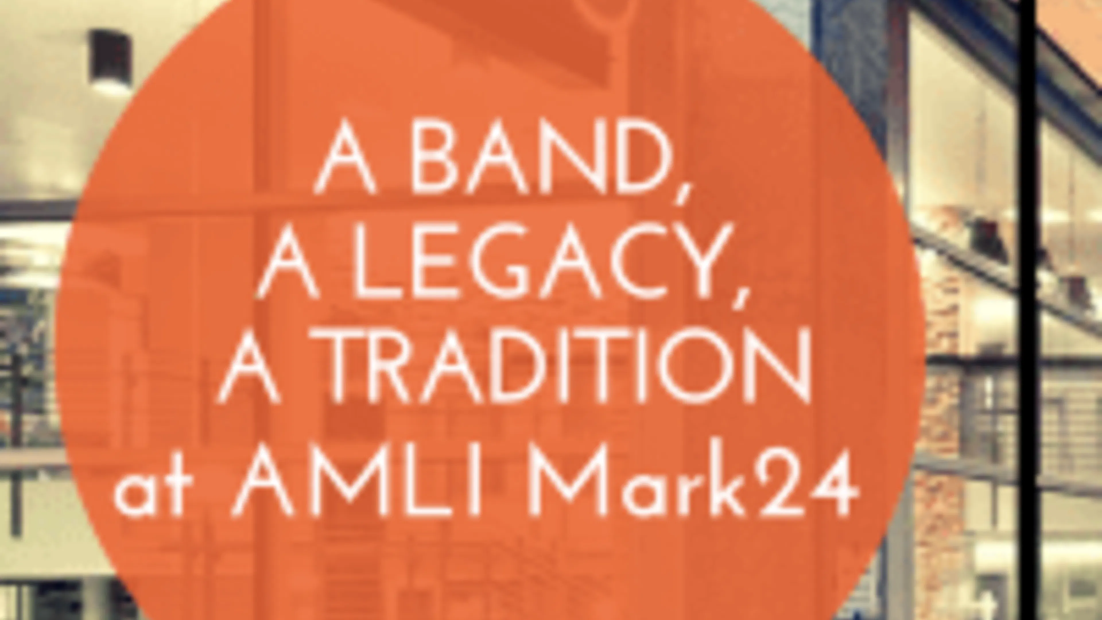 A Band, a Legacy, a Tradition at AMLI Mark24