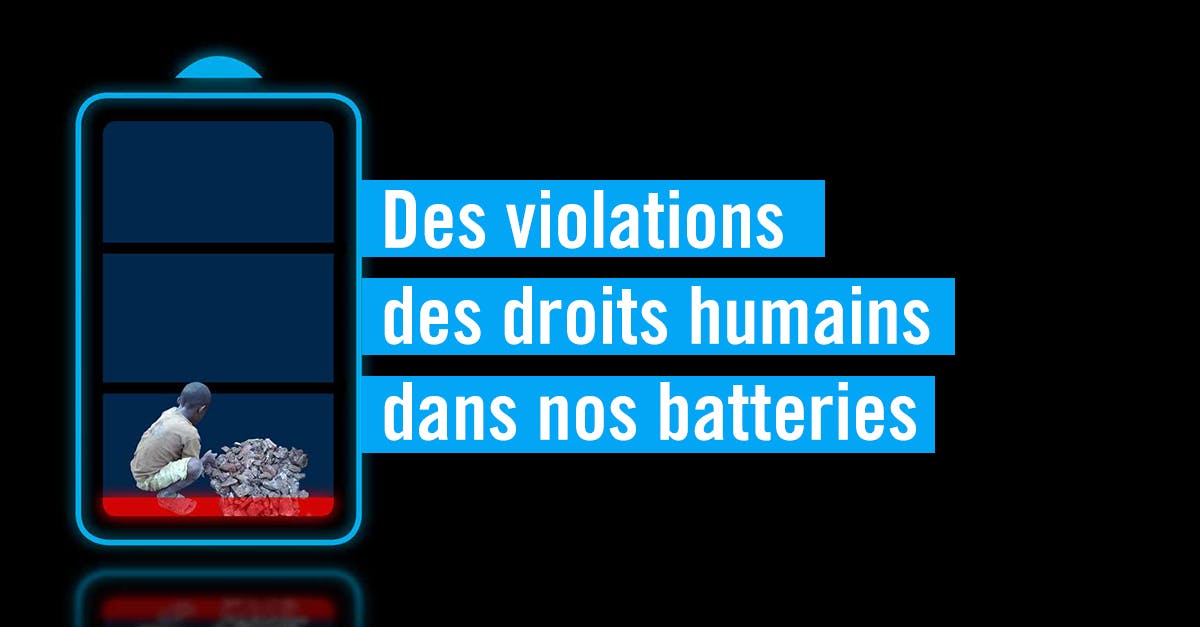 Des violations de droits humains dans nos batteries