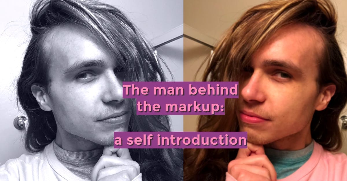 The man behind the markup: a self introduction