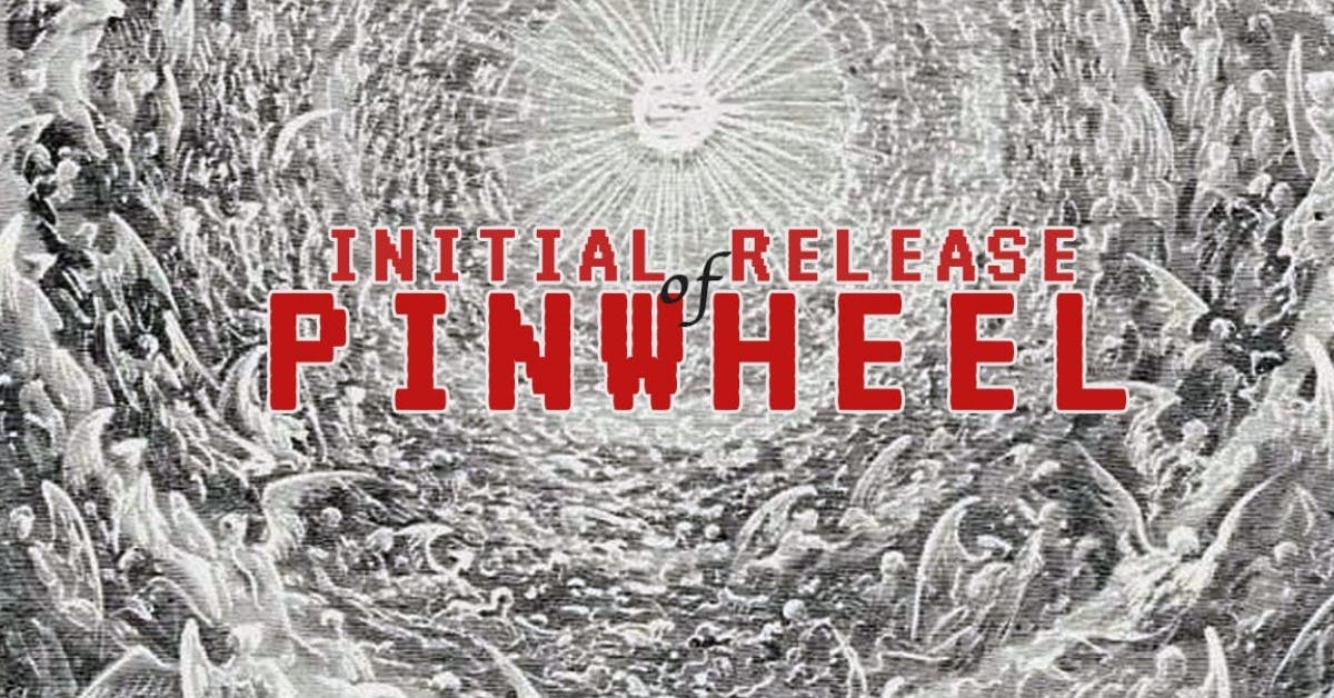 Initial release of Pinwheel