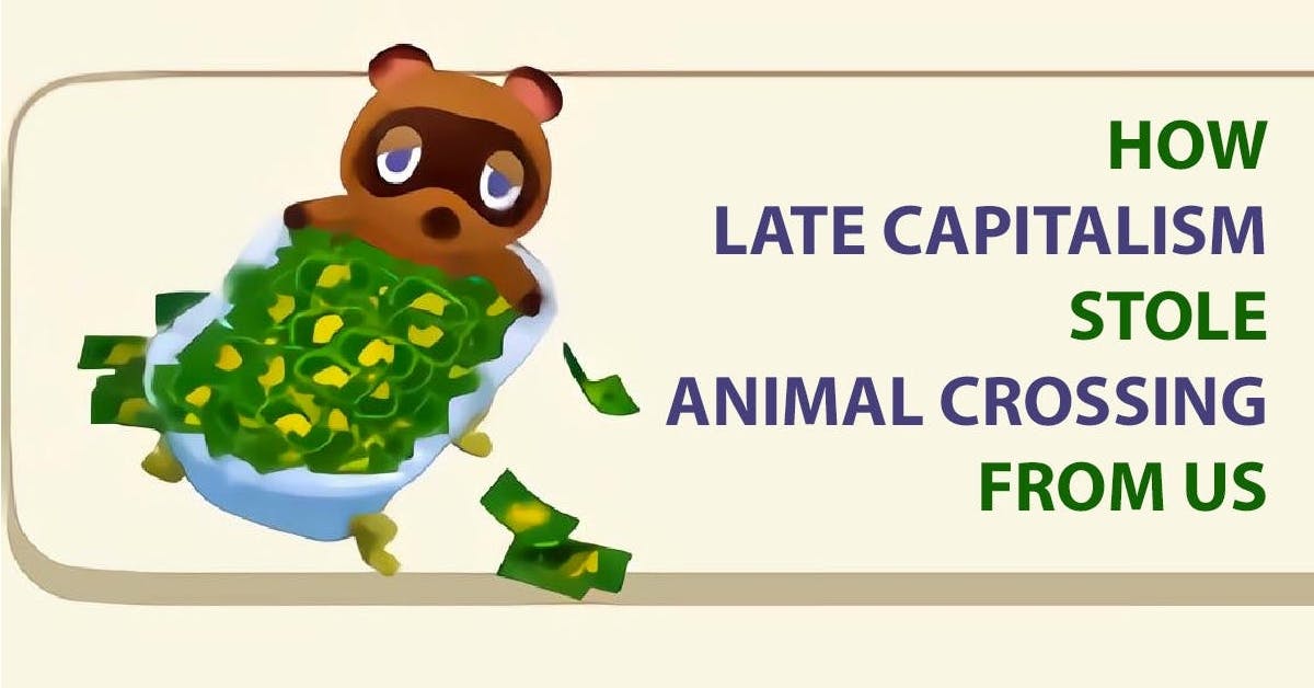 How late capitalism stole Animal Crossing from us