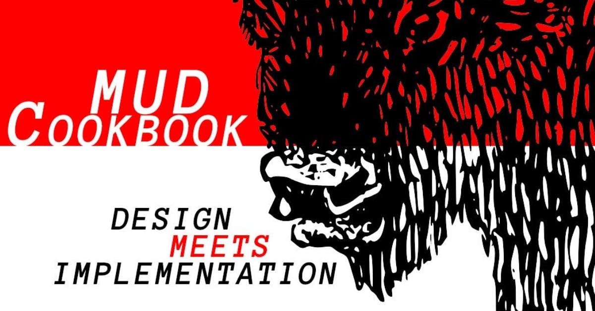 MUD Cookbook: design meets implementation