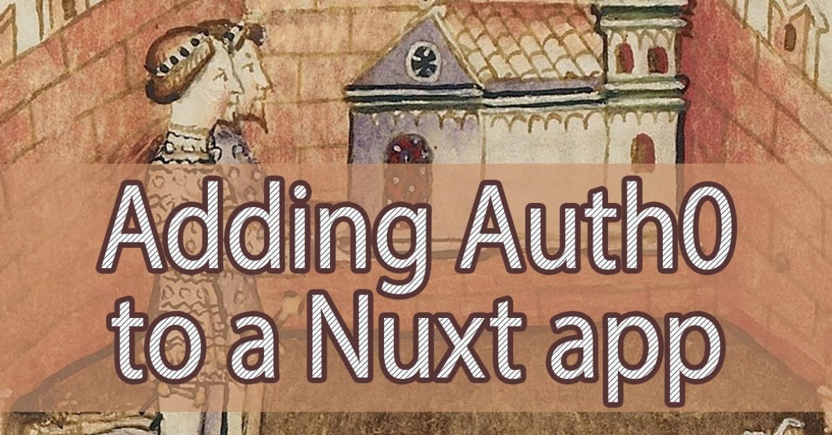 Adding Auth0 to a Nuxt app