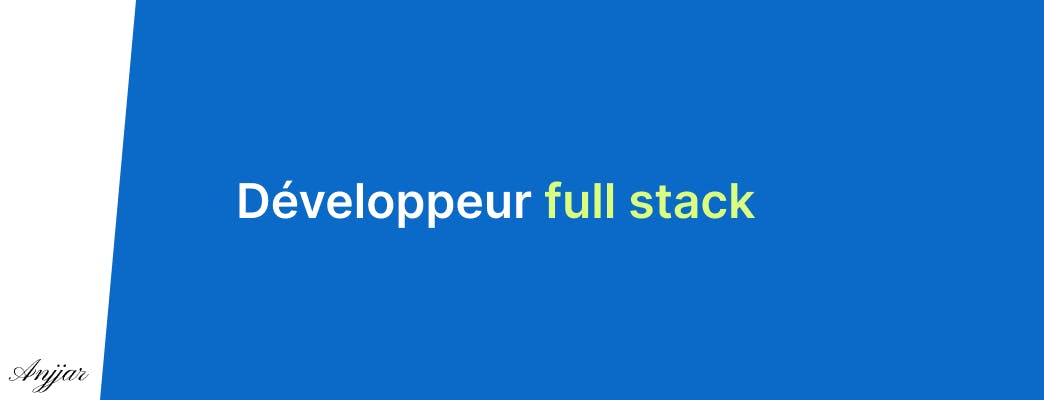 Développeur full stack - Brahim Anjjar
