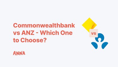 'Commonwealth Bank vs ANZ - Which One to Choose?' article image