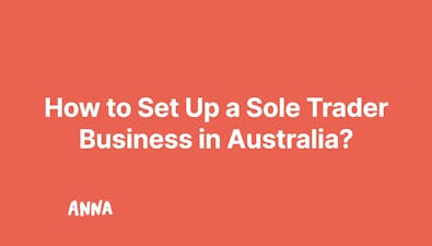 'How to Set Up a Sole Trader Business in Australia? (8 Simple Steps)' article image