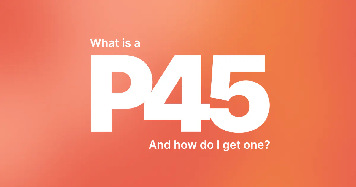 What is a P45 Form and How Do I Get One?