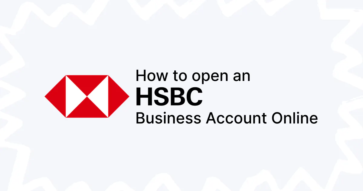 How to Open HSBC Business Bank Account for Start-up & Small Business