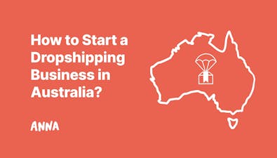 'How to Start a Dropshipping Business in Australia [Guide]' article image