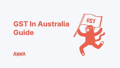 'GST In Australia Guide - Everything You Need to Know' article image