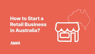 'How to Start a Retail Business in Australia [Step-by-step Guide]' article image